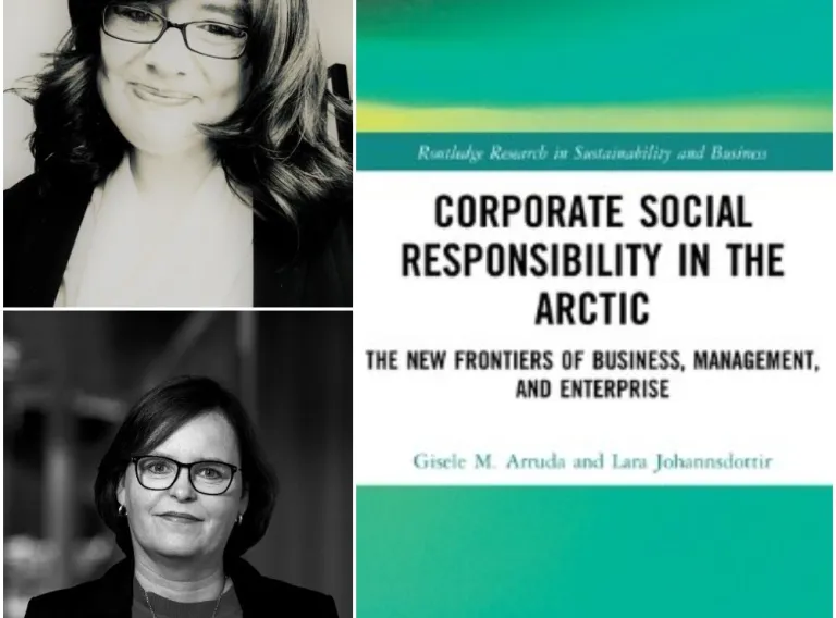 Picture of Gisele M. Arruda, Lára Jóhannsdóttir and a book cover: Corporate social responsibility in the arctic