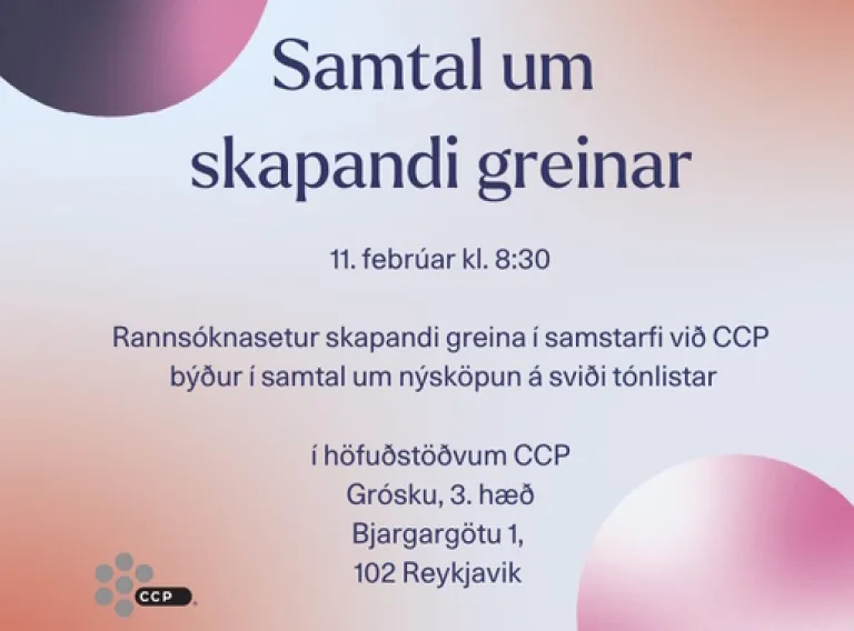 The Creative Industries Research Center (RSG), in collaboration with CCP, invites you to a discussion on creative industries on Tuesday, February 11th from 8:30 AM to 10:00 AM at the CCP offices in Gróska, 3rd floor, at Bjargargata 1, 102 Reykjavik. The topic of this meeting is Innovation in the music industry. Innovation in the music industry